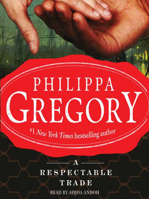 Title details for A Respectable Trade by Philippa Gregory - Available